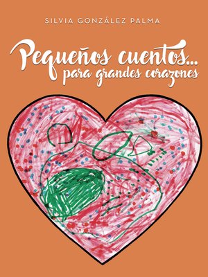 cover image of Pequeños cuentos... para grandes corazones